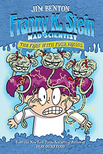 The Fran with Four Brains (Franny K. Stein, Mad Scientist Book 6) (English Edition)