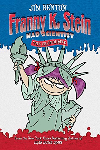 The Frandidate (Franny K. Stein, Mad Scientist Book 7) (English Edition)