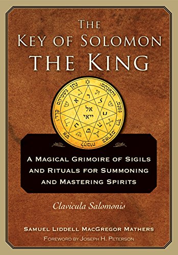 The Key of Solomon the King: Clavicula Salomonis (English Edition)