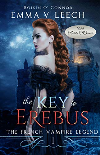 The Key to Erebus (The French Vampire Legend Book 1) (English Edition)
