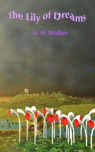 The Lily of Dreams (English Edition)