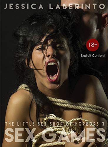 The Little Sex Shop of Horrors 3: Sex Games (English Edition)