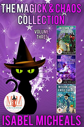 The Magick & Chaos Collection: Volume 3: Magic and Mayhem Universe (MAGICK AND CHAOS) (English Edition)