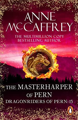The Masterharper Of Pern: (Dragonriders of Pern: 15): an outstanding and awe-inspiring epic fantasy from one of the most influential fantasy and SF novelists ... (The Dragon Books) (English Edition)