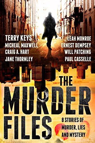 The Murder Files - 8 Stories of Murder, Lies and Mystery: (A thriller and suspense short story collection) (English Edition)