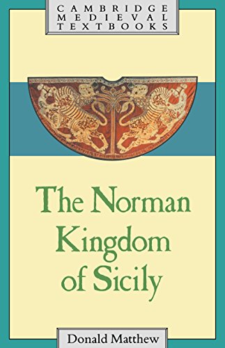 The Norman Kingdom of Sicily (Cambridge Medieval Textbooks) (English Edition)