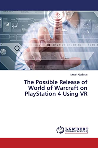 The Possible Release of World of Warcraft on PlayStation 4 Using VR