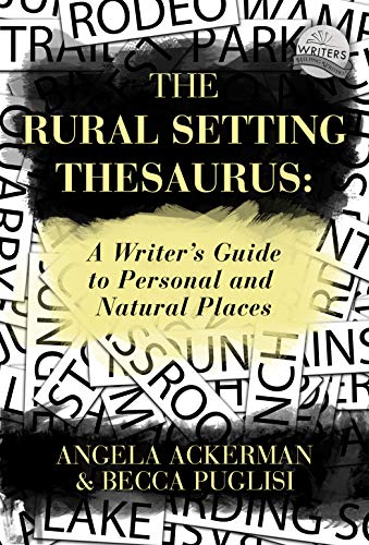The Rural Setting Thesaurus: A Writer's Guide to Personal and Natural Places (Writers Helping Writers Series Book 4) (English Edition)