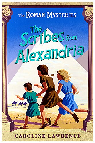 The Scribes from Alexandria: Book 15 (The Roman Mysteries)