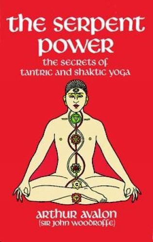 The Serpent Power: The Secrets of Tantric and Shaktic Yoga (Dover Occult)