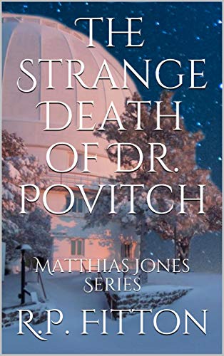 The Strange Death of Dr. Povitch: Matthias Jones Series (English Edition)