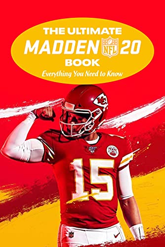 The Ultimate Madden NFL 20 Book: Everything You Need to Know: Madden NFL 20 Tips (English Edition)
