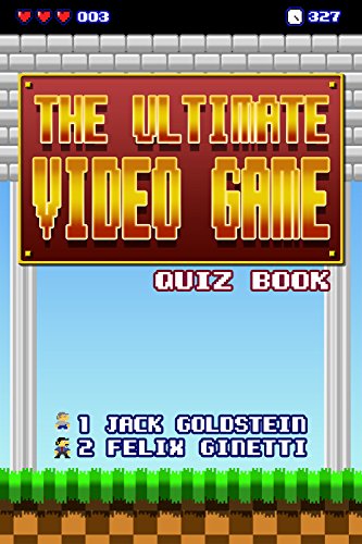 The Ultimate Video Game Quiz Book (English Edition)