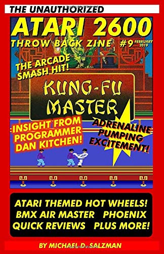 The Unauthorized Atari 2600 Throw Back Zine #9: Kung-Fu Master, Atari Hot Wheels. BMX Air Master, Plus More!