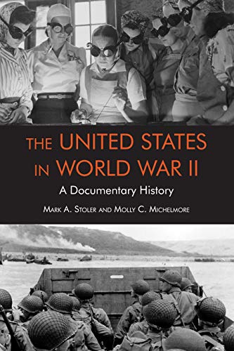 The United States in World War II: A Documentary History (English Edition)
