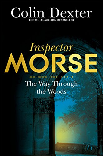 The Way Through the Woods (Inspector Morse Series Book 10) (English Edition)