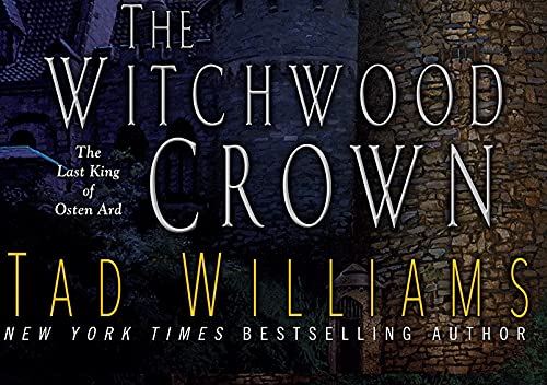 The Witchwood Crown: 1 (The Last King of Osten Ard)