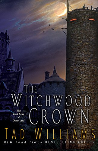 The Witchwood Crown: 1 (The Last King of Osten Ard)