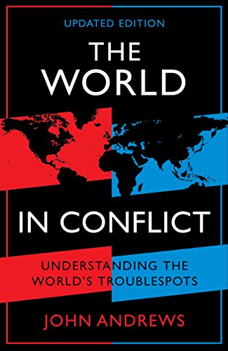 The World in Conflict: Understanding the world's troublespots (English Edition)