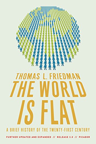The World Is Flat 3.0: A Brief History of the Twenty-first Century: A Brief History of the 21st Century