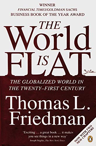 The World is flat: The Globalized World in the Twnty-First Century