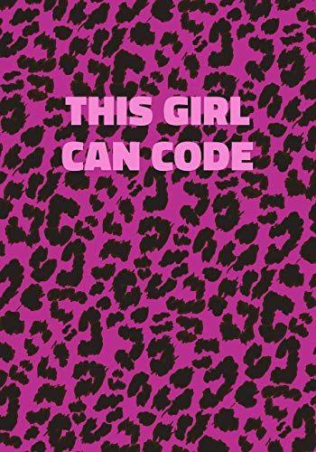This Girl Can Code: Pink Leopard Print Notebook With Funny Text On The Cover (Animal Skin Pattern). College Ruled (Lined) Journal. Wild Cat Theme with Cheetah Fur Design