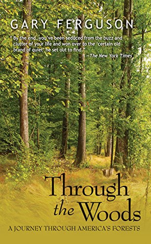 Through the Woods: A Journey Through America's Forests (English Edition)