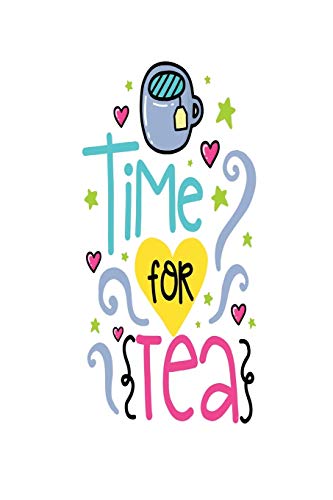 Time for Tea: Smile Design pocket Notebook Journal Composition Book and Diary for Girls and Boys - cute Unique Gift Idea Sketchbook for your Partner Lover Wife Husband