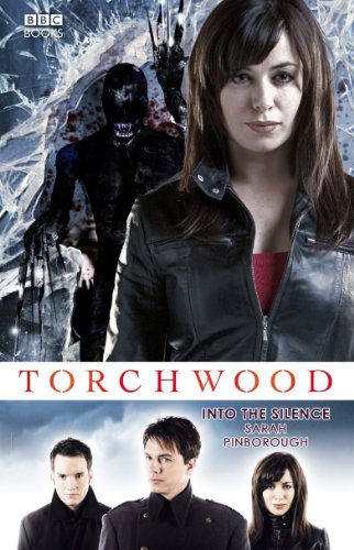 Torchwood: Into The Silence (Torchwood Series Book 10) (English Edition)