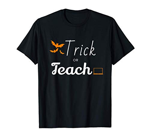 TRICK OR TEACH! Halloween Teachers Witty and Funny Camiseta