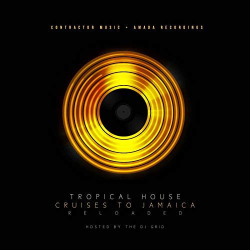 Tropical House Cruises To Jamaica (Reloaded)