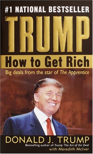 Trump: How to Get Rich (English Edition)