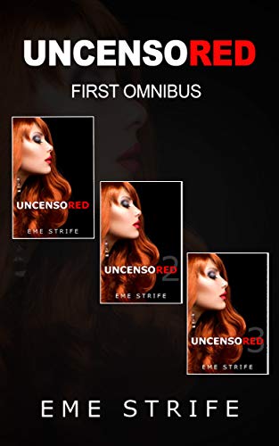 Uncensored: FIRST OMNIBUS (Volumes One, Two, and Three) (Code Red #1) (English Edition)