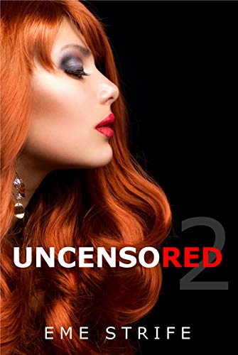 Uncensored: Volume Two (Code Red #1) (English Edition)
