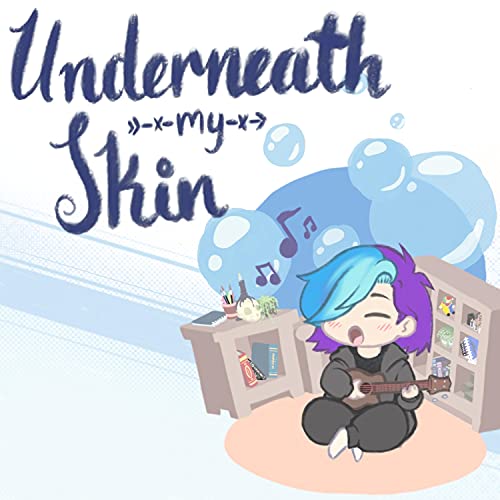 Underneath My Skin [Explicit]