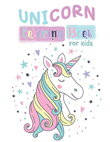 Unicorn Coloring Book for Kids: Beautiful and Funny Unicorn Coloring Pages for Kids Ages 4-8 , A Fun Kids Workbook , Gift for Boys and Girls .
