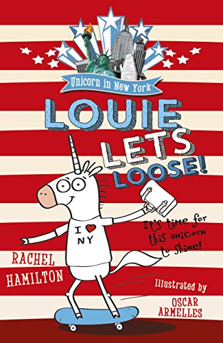 Unicorn in New York: Louie Lets Loose! (English Edition)