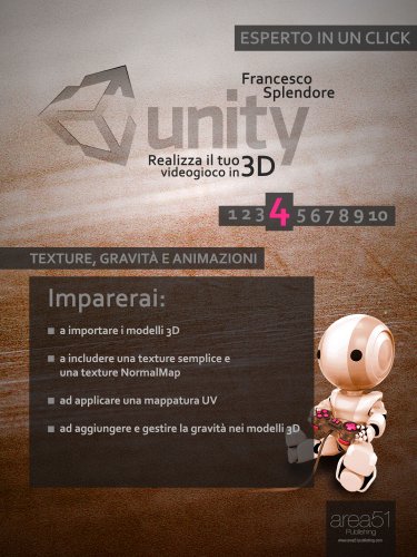 Unity: realizza il tuo videogioco in 3D. Livello 4 (Esperto in un click) (Italian Edition)