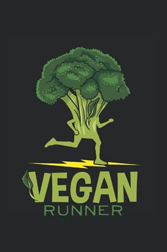 Vegan Run - Vegan Runner: Din A5 vegan runner notebook vegan runner gift with 120 pages