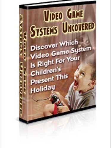 Video Game Systems Uncovered (English Edition)