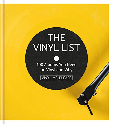 Vinyl Me, Please: 100 Albums You Need on Vinyl and Why (English Edition)