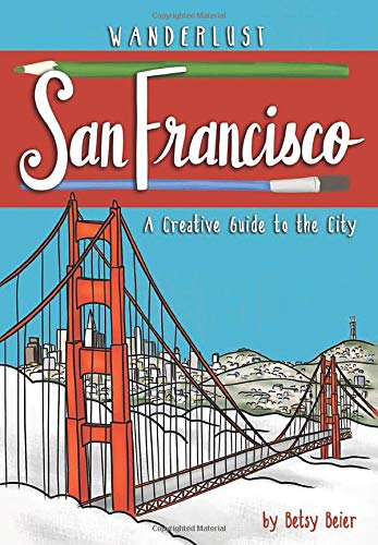 Wanderlust San Francisco (Wanderlust Guides)