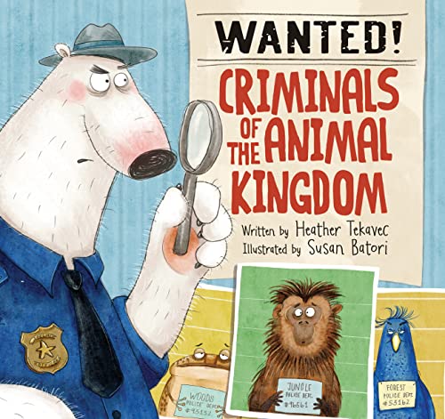 Wanted! Criminals of the Animal Kingdom (English Edition)