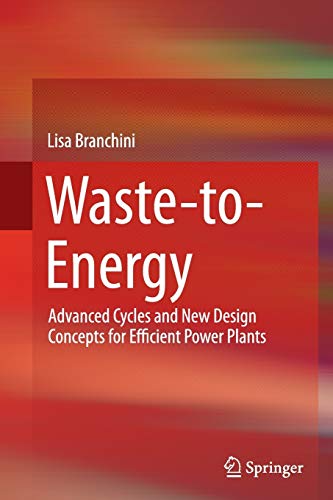 Waste-to-Energy: Advanced Cycles and New Design Concepts for Efficient Power Plants
