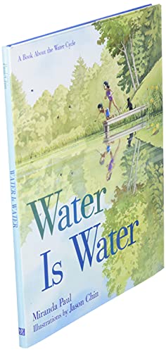 WATER IS WATER: A Book about the Water Cycle