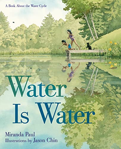 WATER IS WATER: A Book about the Water Cycle