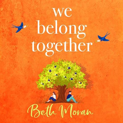 We Belong Together: The perfect heartwarming, feel-good read for autumn 2021