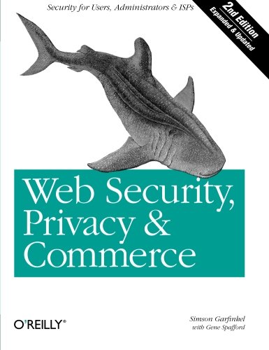 Web Security, Privacy & Commerce: Security for Users, Administrators and ISPs