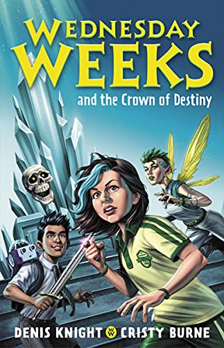 Wednesday Weeks and the Crown of Destiny: Wednesday Weeks: Book 2 (English Edition)
