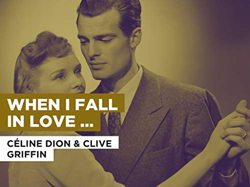 When I Fall In Love (Duet) al estilo de Céline Dion & Clive Griffin